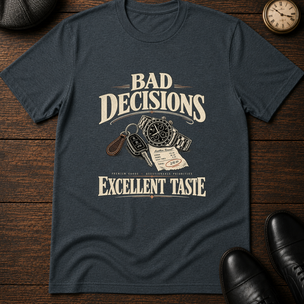 Bad Decisions Excellent Taste T-Shirt