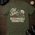 Questionable Priorities T-Shirt