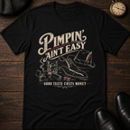 Pimpin Aint Easy T-Shirt