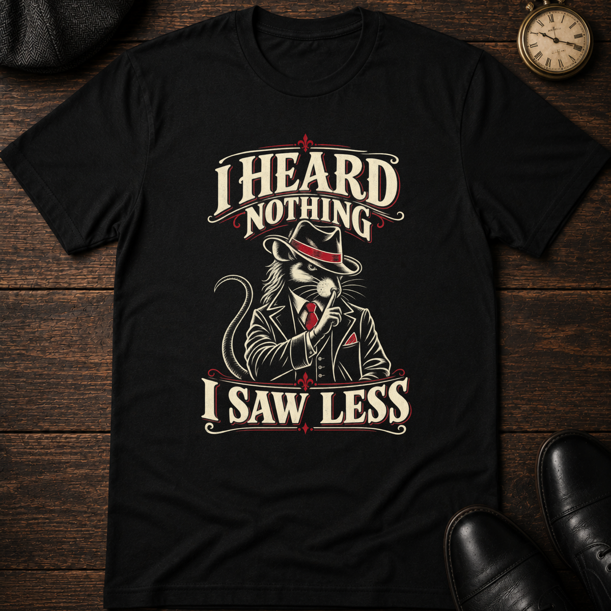 I Heard Nothing T-Shirt