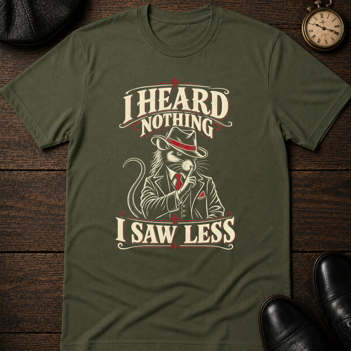 I Heard Nothing T-Shirt