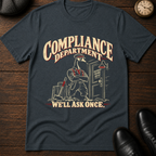 Compliance Dept T-Shirt