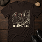 This Isn't The Bank T-Shirt