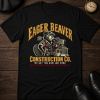 Eager Beaver Const. Co. T-Shirt