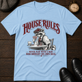 House Rules T-Shirt
