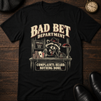 Bad Bet Dept T-Shirt