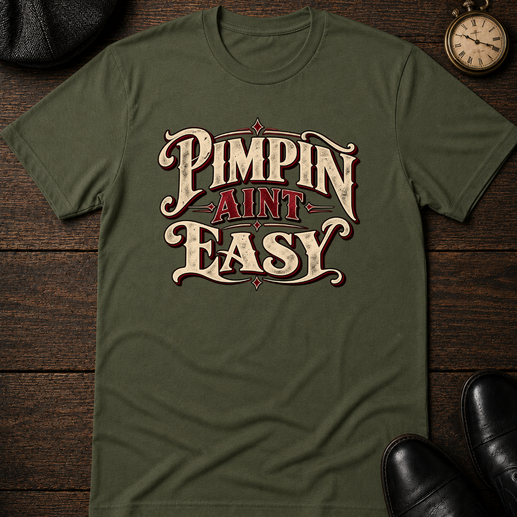 It Ain't Easy T-Shirt