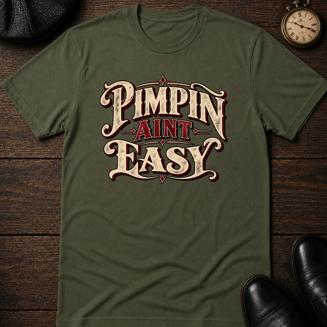 It Ain't Easy T-Shirt