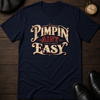 It Ain't Easy T-Shirt