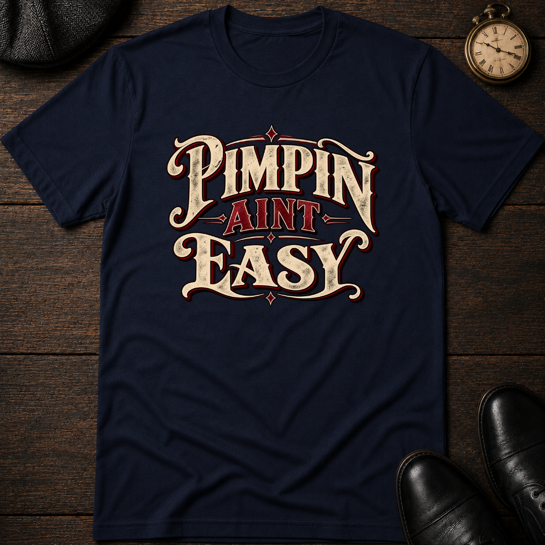 It Ain't Easy T-Shirt