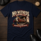 No Witness Moving Co T-Shirt