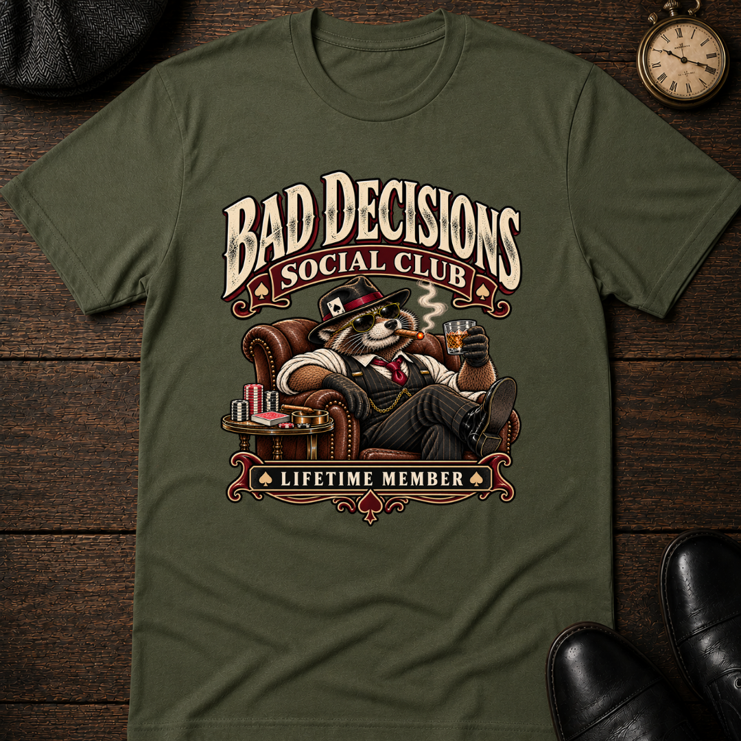 Bad Decisions Club Lifetime Member T-Shirt
