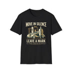 Move in Silence Leave a Mark T-Shirt