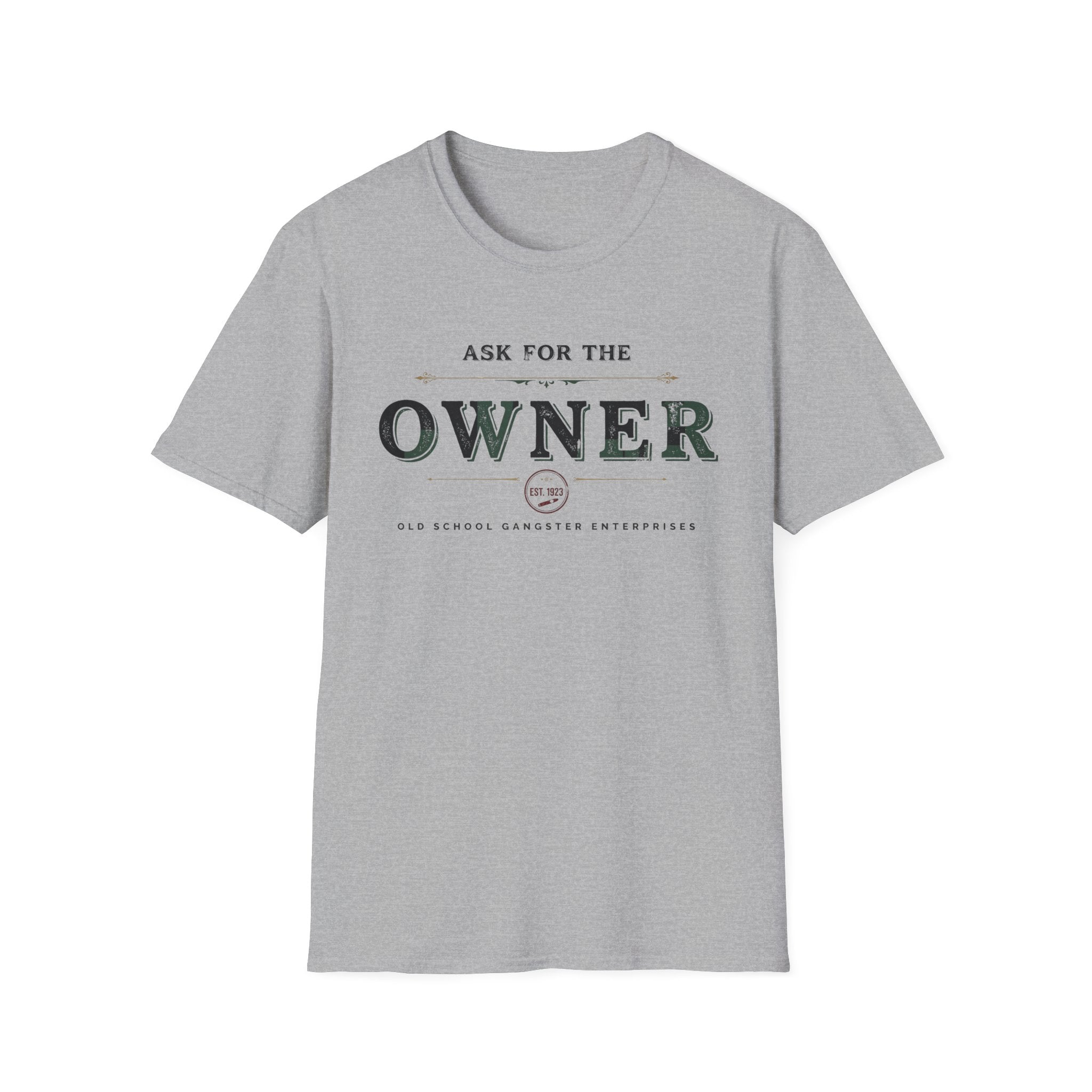 Ask for the Owner T-Shirt