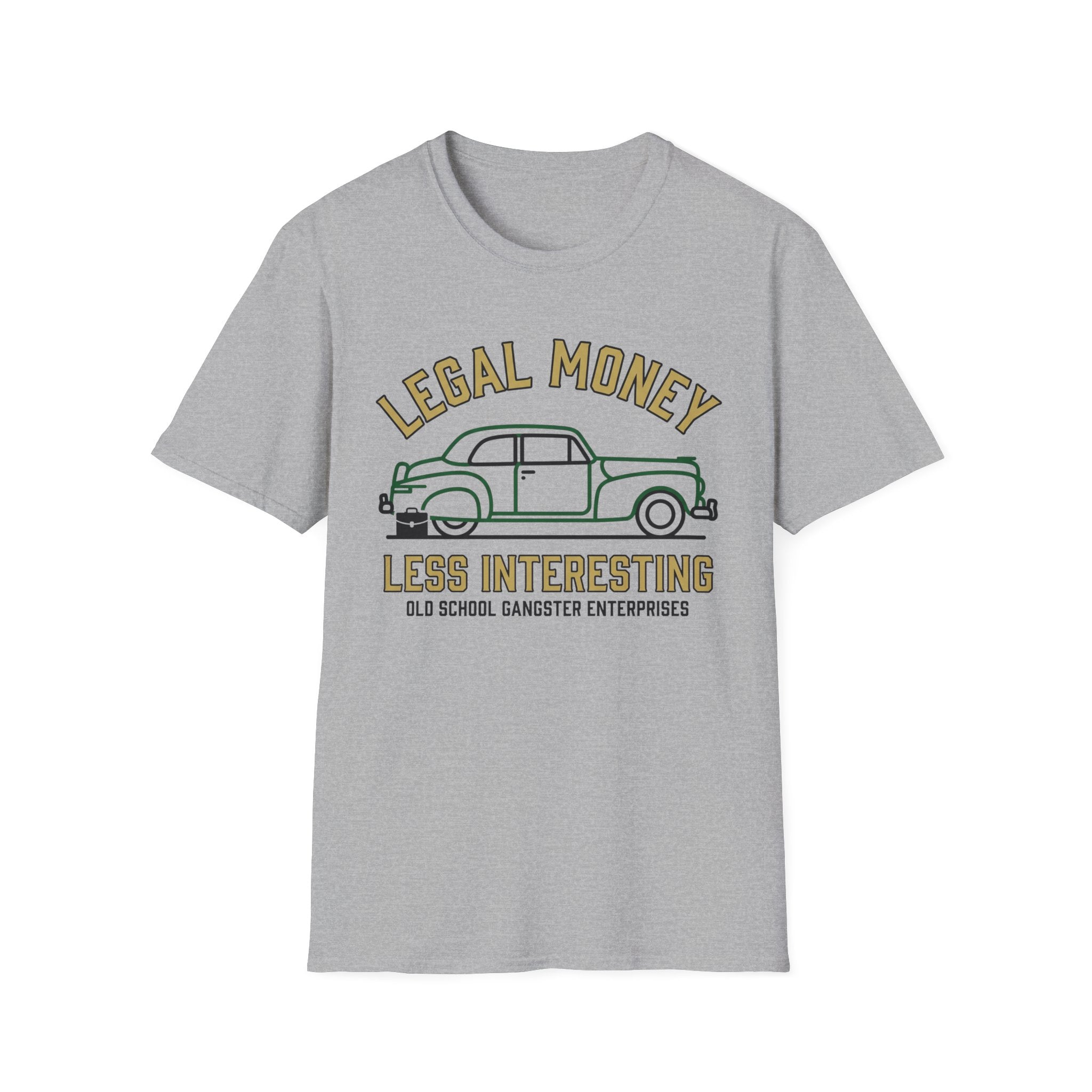 Legal Money Less Interesting T-Shirt