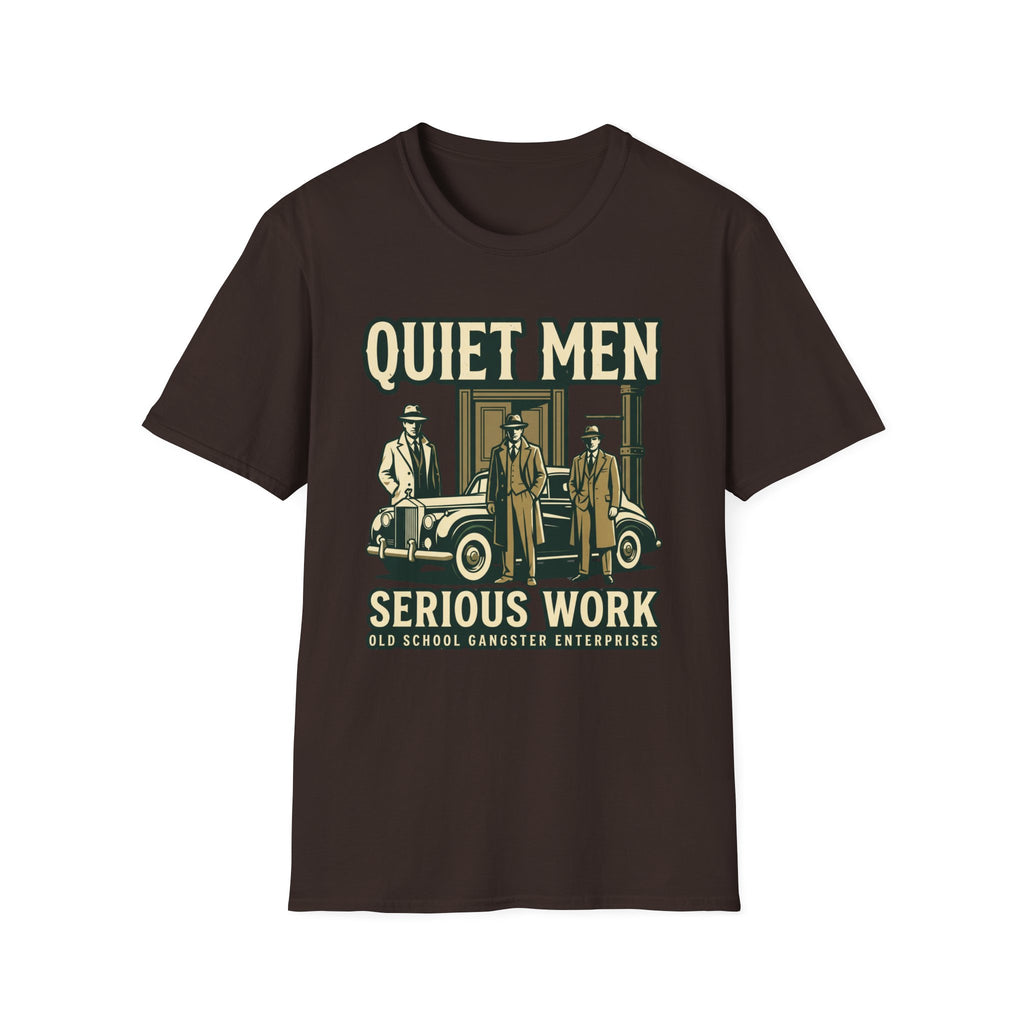 Quiet Men Serious Work T-Shirt
