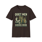 Quiet Men Serious Work T-Shirt