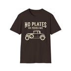 No Plates No Problems T-Shirt