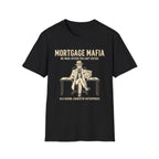 Mortgage Mafia T-Shirt