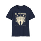 Men of Few Words T-Shirt