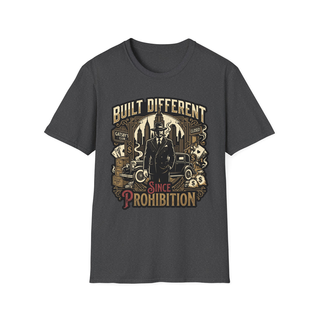 Built Different Since Prohibition T-Shirt