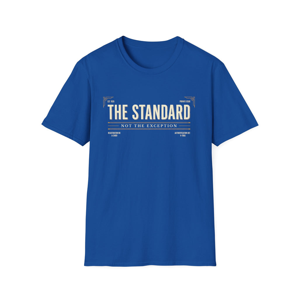 The Standard Not the Exception T-Shirt