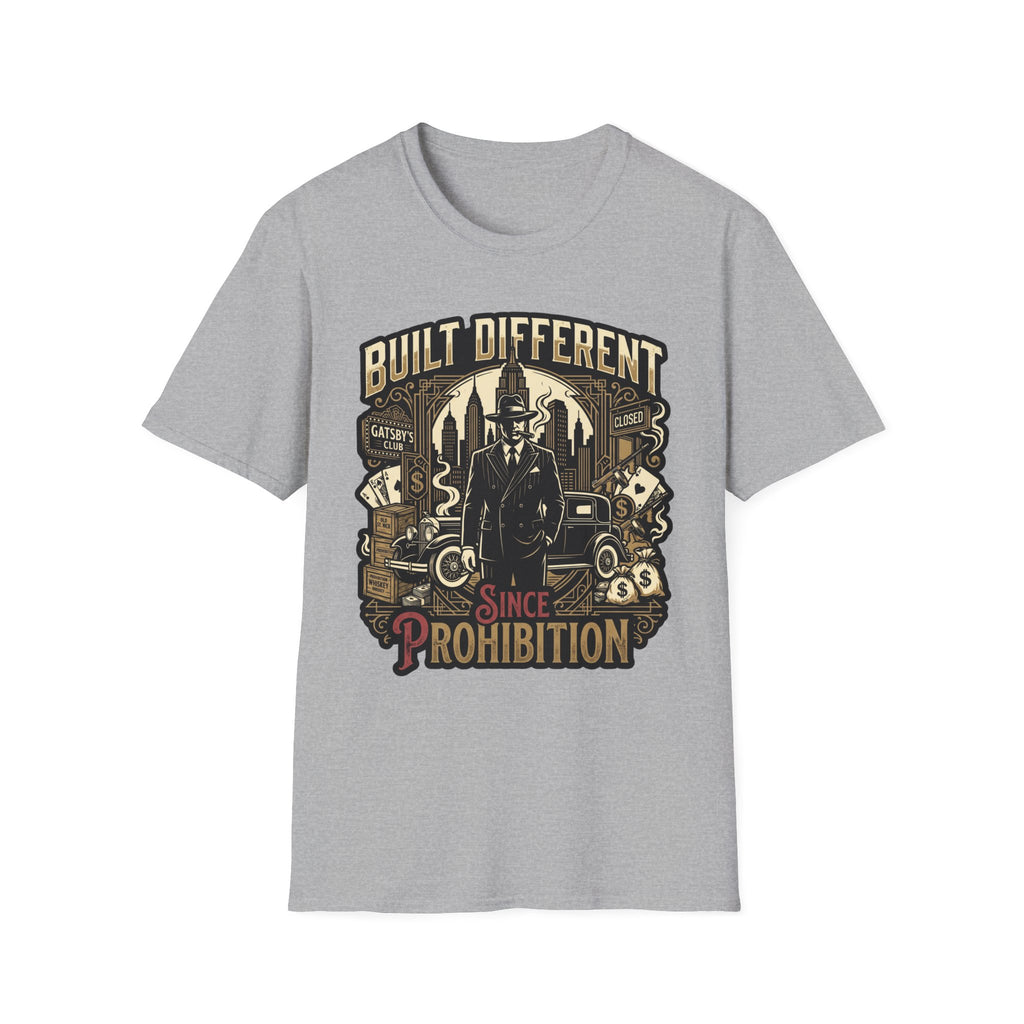 Built Different Since Prohibition T-Shirt