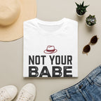 Not Your BabeT-Shirt