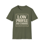 Low Profile High Standards T-Shirt