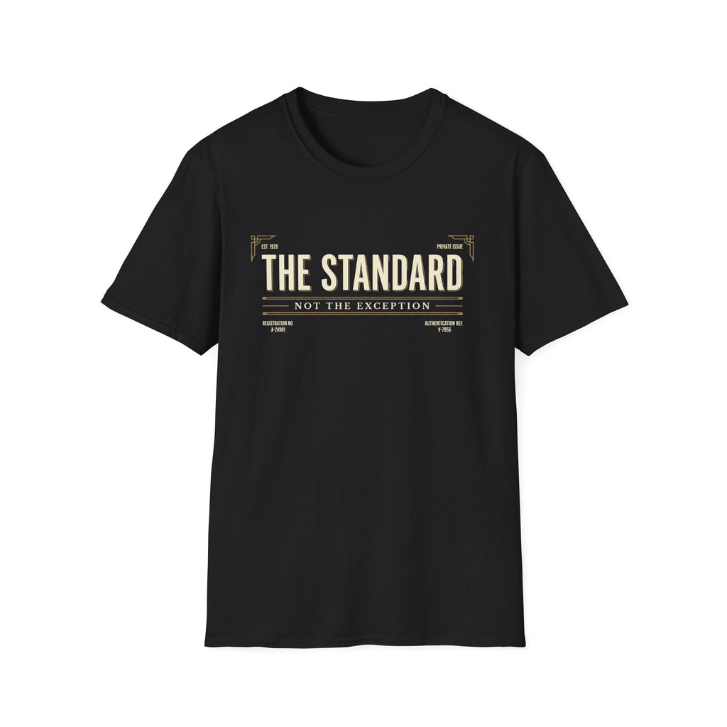 The Standard Not the Exception T-Shirt