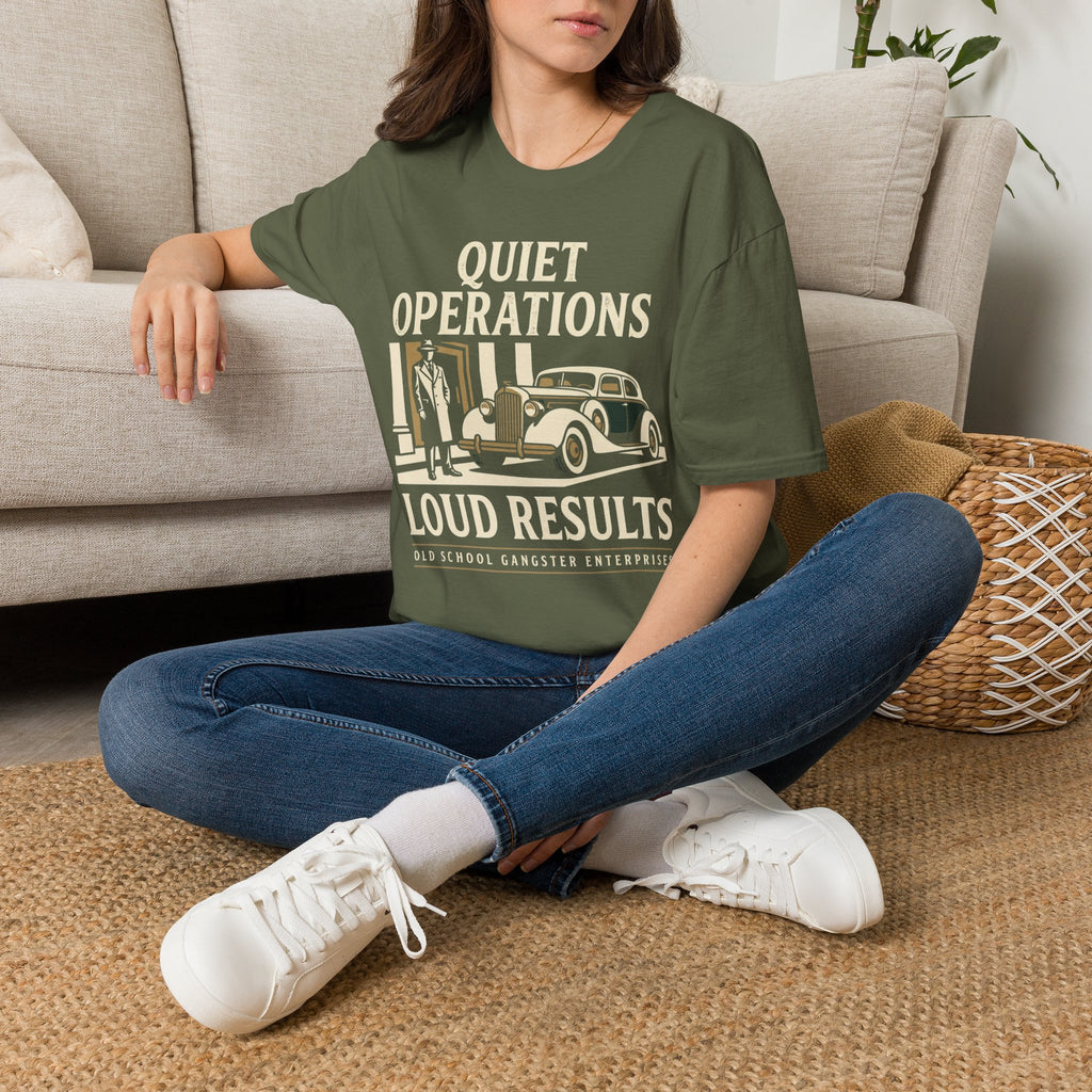 Quiet Operations Loud Results T-Shirt