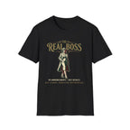 The Real Boss T-Shirt