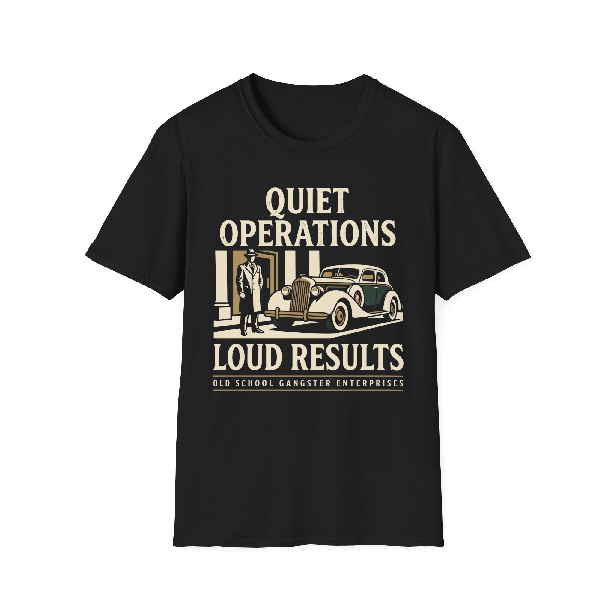 Quiet Operations Loud Results T-Shirt
