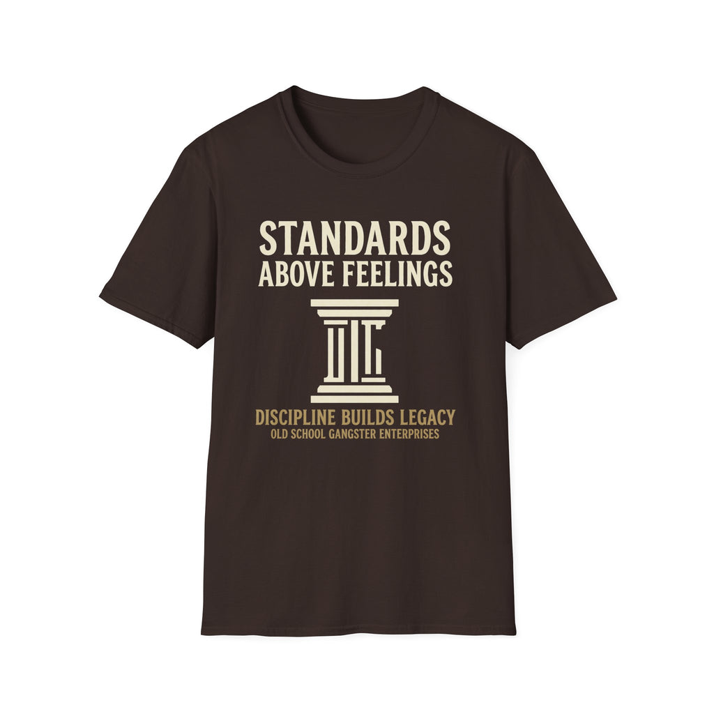 Standards Above Feelings T-Shirt