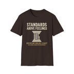 Standards Above Feelings T-Shirt