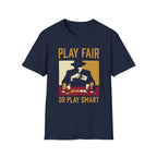 Play Fair or Play Smart OGE T-Shirt Black