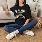No Plates No Problems T-Shirt