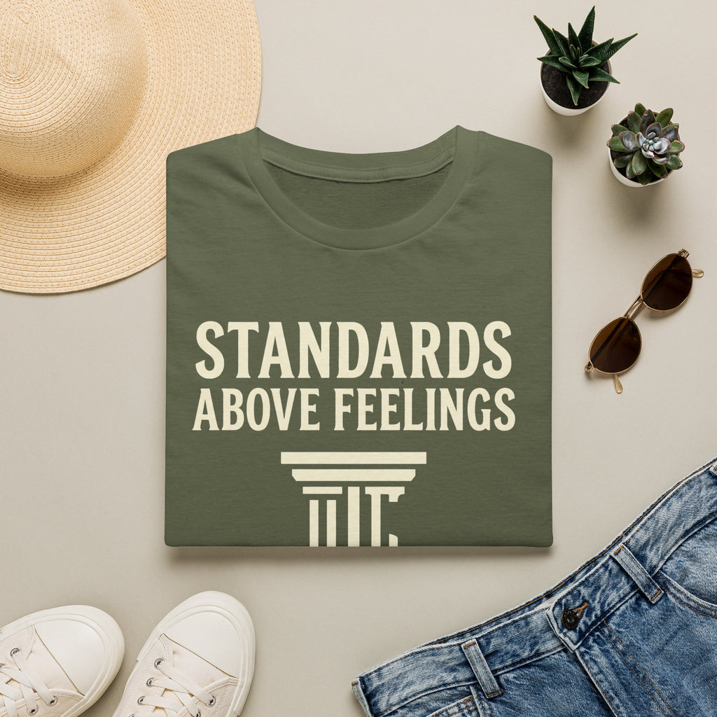 Standards Above Feelings T-Shirt