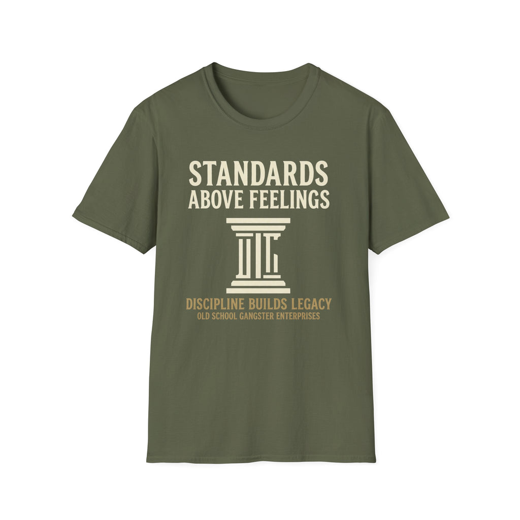 Standards Above Feelings T-Shirt