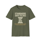 Standards Above Feelings T-Shirt