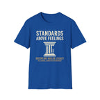Standards Above Feelings T-Shirt