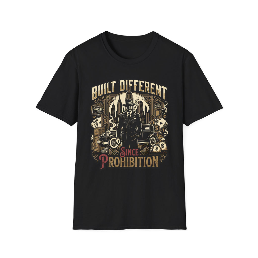 Built Different Since Prohibition T-Shirt