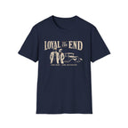 Loyal To The End T-Shirt