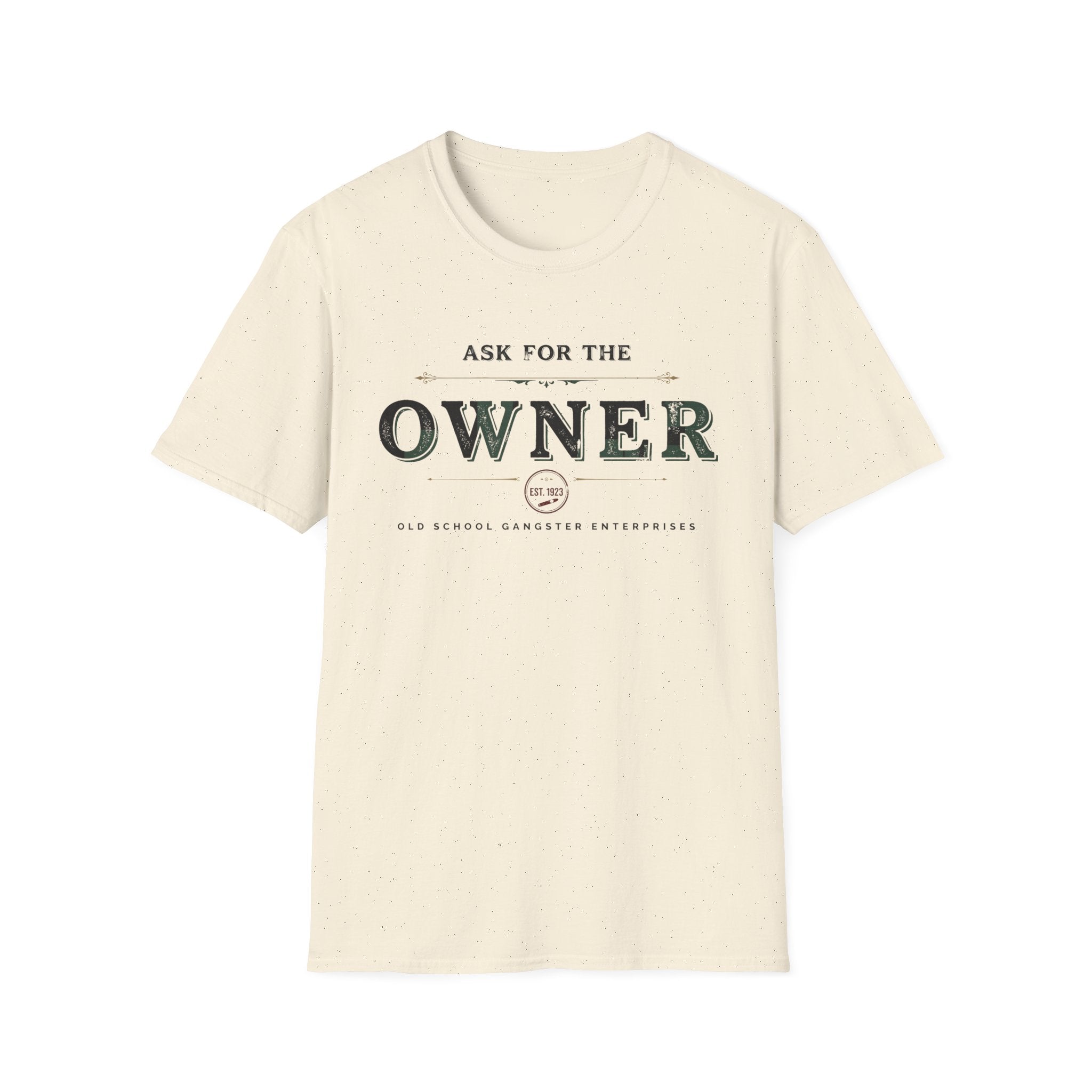 Ask for the Owner T-Shirt