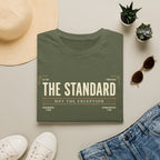 The Standard Not the Exception T-Shirt