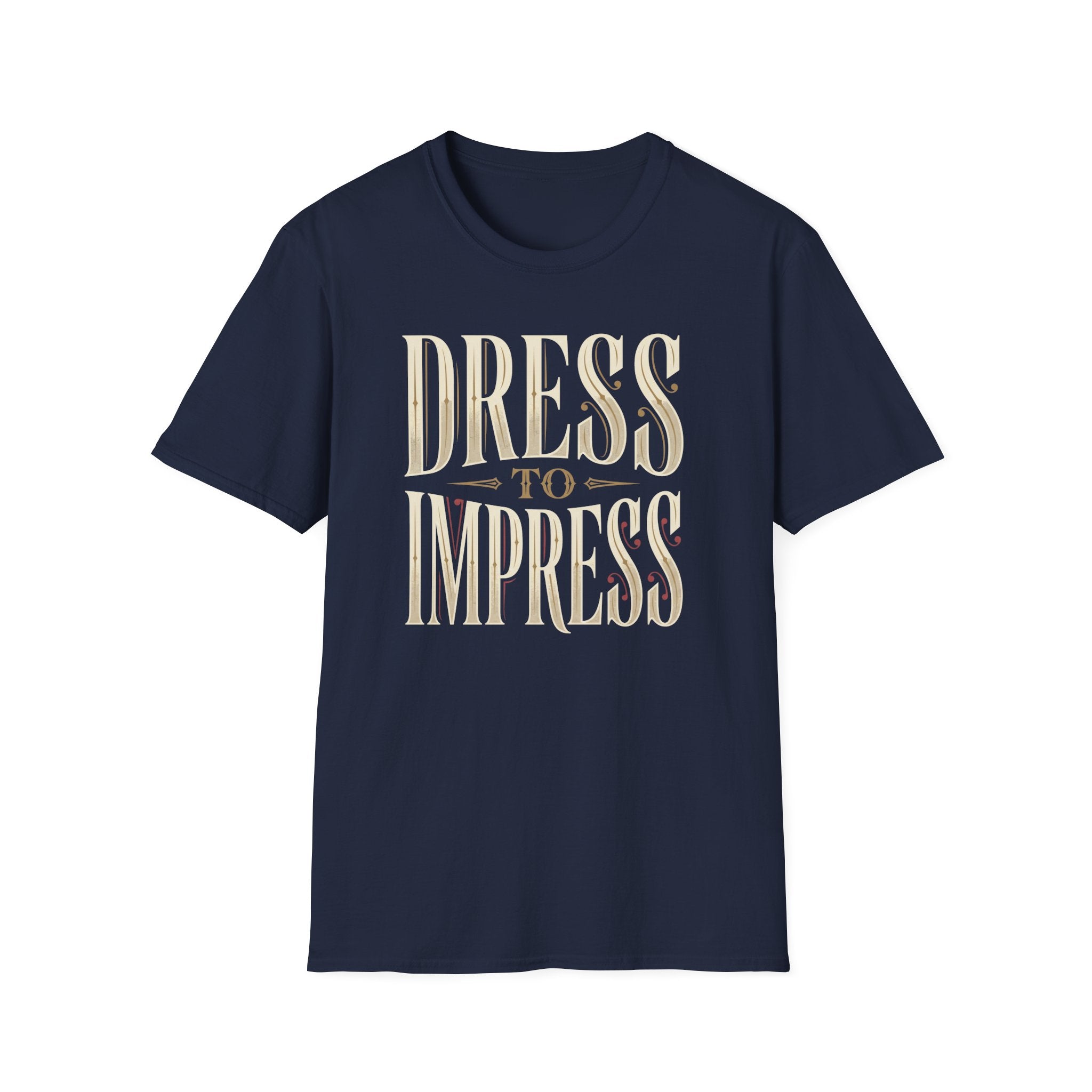 Dress To Impress T-Shirt