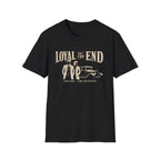Loyal To The End T-Shirt