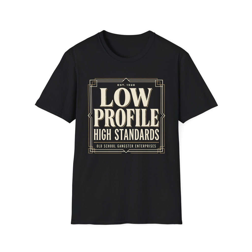Low Profile High Standards T-Shirt