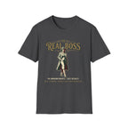 The Real Boss T-Shirt